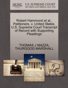 Image for Robert Hammond Et Al., Petitioners, V. United States. U.S. Supreme Court Transcript of Record with Supporting Pleadings