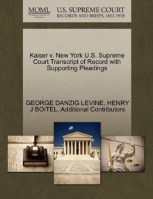 Image for Kaiser V. New York U.S. Supreme Court Transcript of Record with Supporting Pleadings