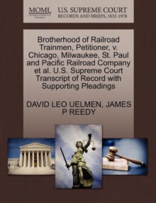 Image for Brotherhood of Railroad Trainmen, Petitioner, V. Chicago, Milwaukee, St. Paul and Pacific Railroad Company Et Al. U.S. Supreme Court Transcript of Record with Supporting Pleadings