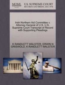 Image for Irish Northern Aid Committee V. Attorney General of U.S. U.S. Supreme Court Transcript of Record with Supporting Pleadings