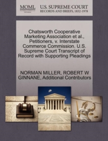 Image for Chatsworth Cooperative Marketing Association Et Al., Petitioners, V. Interstate Commerce Commission. U.S. Supreme Court Transcript of Record with Supporting Pleadings