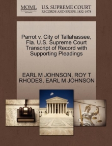 Image for Parrot V. City of Tallahassee, Fla. U.S. Supreme Court Transcript of Record with Supporting Pleadings