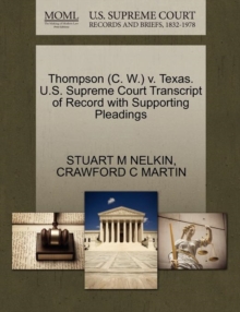 Image for Thompson (C. W.) V. Texas. U.S. Supreme Court Transcript of Record with Supporting Pleadings