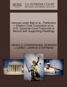 Image for George Lester Ball Et Al., Petitioners V. Eastern Coal Corporation Et Al. U.S. Supreme Court Transcript of Record with Supporting Pleadings
