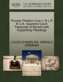 Image for Pioneer Plastics Corp V. N L R B U.S. Supreme Court Transcript of Record with Supporting Pleadings