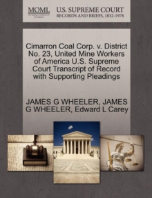 Image for Cimarron Coal Corp. V. District No. 23, United Mine Workers of America U.S. Supreme Court Transcript of Record with Supporting Pleadings