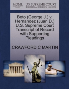 Image for Beto (George J.) V. Hernandez (Juan D.) U.S. Supreme Court Transcript of Record with Supporting Pleadings