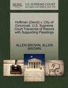 Image for Hoffman (David) V. City of Cincinnati. U.S. Supreme Court Transcript of Record with Supporting Pleadings