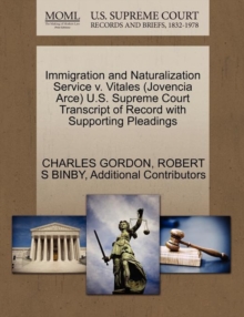 Image for Immigration and Naturalization Service V. Vitales (Jovencia Arce) U.S. Supreme Court Transcript of Record with Supporting Pleadings