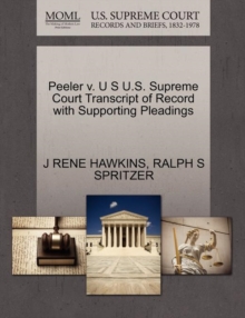 Image for Peeler V. U S U.S. Supreme Court Transcript of Record with Supporting Pleadings