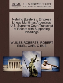 Image for Nehring (Lester) V. Empresa Lineas Maritimas Argentinas U.S. Supreme Court Transcript of Record with Supporting Pleadings