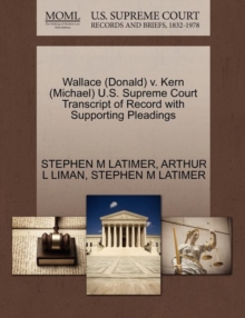 Image for Wallace (Donald) V. Kern (Michael) U.S. Supreme Court Transcript of Record with Supporting Pleadings