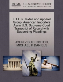 Image for F T C V. Textile and Apparel Group, American Importers Ass'n U.S. Supreme Court Transcript of Record with Supporting Pleadings
