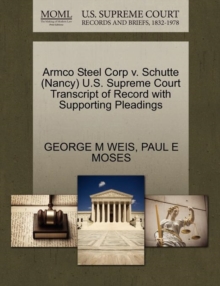 Image for Armco Steel Corp V. Schutte (Nancy) U.S. Supreme Court Transcript of Record with Supporting Pleadings