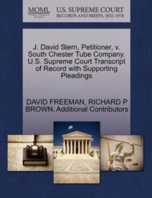 Image for J. David Stern, Petitioner, V. South Chester Tube Company. U.S. Supreme Court Transcript of Record with Supporting Pleadings