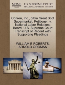 Image for Conren, Inc., D/B/A Great Scot Supermarket, Petitioner, V. National Labor Relations Board. U.S. Supreme Court Transcript of Record with Supporting Pleadings