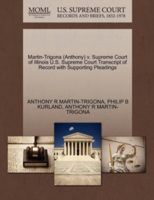 Image for Martin-Trigona (Anthony) V. Supreme Court of Illinois U.S. Supreme Court Transcript of Record with Supporting Pleadings