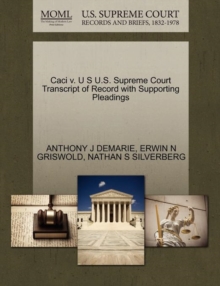 Image for Caci V. U S U.S. Supreme Court Transcript of Record with Supporting Pleadings
