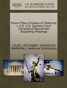 Image for Peoria Tribe of Indians of Oklahoma V. U.S. U.S. Supreme Court Transcript of Record with Supporting Pleadings
