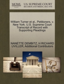 Image for William Turner et al., Petitioners, V. New York. U.S. Supreme Court Transcript of Record with Supporting Pleadings