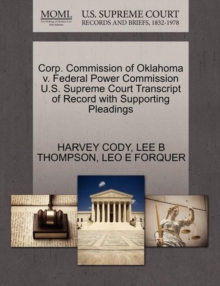 Image for Corp. Commission of Oklahoma V. Federal Power Commission U.S. Supreme Court Transcript of Record with Supporting Pleadings