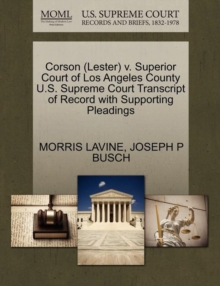 Image for Corson (Lester) V. Superior Court of Los Angeles County U.S. Supreme Court Transcript of Record with Supporting Pleadings