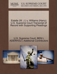 Image for Estelle (W. J.) V. Williams (Harry) U.S. Supreme Court Transcript of Record with Supporting Pleadings
