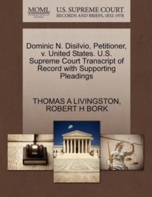 Image for Dominic N. Disilvio, Petitioner, V. United States. U.S. Supreme Court Transcript of Record with Supporting Pleadings