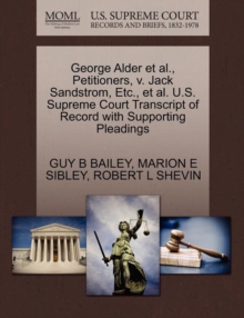 Image for George Alder et al., Petitioners, V. Jack Sandstrom, Etc., et al. U.S. Supreme Court Transcript of Record with Supporting Pleadings