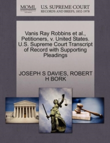 Image for Vanis Ray Robbins et al., Petitioners, V. United States. U.S. Supreme Court Transcript of Record with Supporting Pleadings