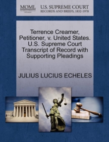 Image for Terrence Creamer, Petitioner, V. United States. U.S. Supreme Court Transcript of Record with Supporting Pleadings