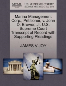 Image for Marina Management Corp., Petitioner, V. John D. Brewer, Jr. U.S. Supreme Court Transcript of Record with Supporting Pleadings