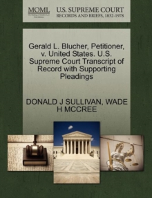 Image for Gerald L. Blucher, Petitioner, V. United States. U.S. Supreme Court Transcript of Record with Supporting Pleadings