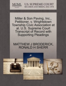 Image for Miller & Son Paving, Inc., Petitioner, V. Wrightstown Township Civic Association et al. U.S. Supreme Court Transcript of Record with Supporting Pleadings