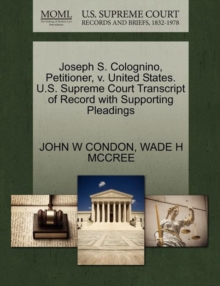 Image for Joseph S. Colognino, Petitioner, V. United States. U.S. Supreme Court Transcript of Record with Supporting Pleadings