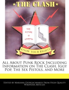 Image for All about Punk Rock Including Information on the Clash, Iggy Pop, the Sex Pistols, and More