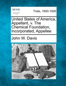 Image for United States of America, Appellant, V. the Chemical Foundation, Incorporated, Appellee