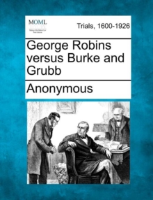 Image for George Robins Versus Burke and Grubb