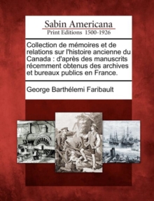 Image for Collection de M Moires Et de Relations Sur L'Histoire Ancienne Du Canada