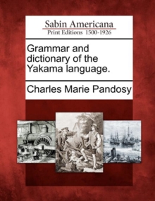 Image for Grammar and Dictionary of the Yakama Language.