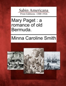 Image for Mary Paget : A Romance of Old Bermuda.