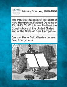 Image for The Revised Statutes of the State of New Hampshire, Passed December 23, 1842