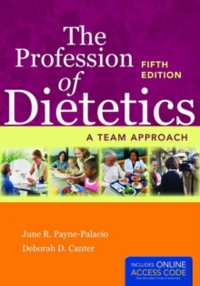 Image for The Profession of Dietetics: A Team Approach