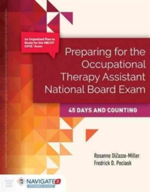 Image for Preparing For The Occupational Therapy Assistant National Board Exam: 45 Days And Counting