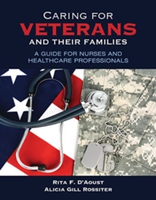 Image for Caring for Veterans and Their Families: A Guide for Nurses and Healthcare Professionals