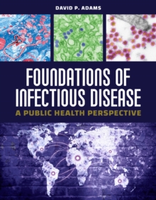 Image for Foundations of Infectious Disease: A Public Health Perspective: A Public Health Perspective