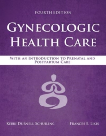 Image for Gynecologic Health Care: With An Introduction To Prenatal And Postpartum Care