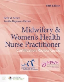 Image for Midwifery  &  Women's Health Nurse Practitioner Certification Review Guide