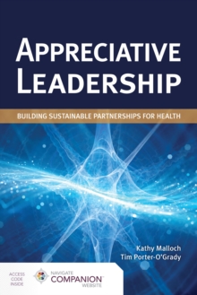 Image for Appreciative Leadership: Building Sustainable Partnerships for Health: Building Sustainable Partnerships for Health