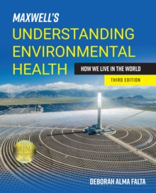 Image for Maxwell's understanding environmental health: how we live in the world